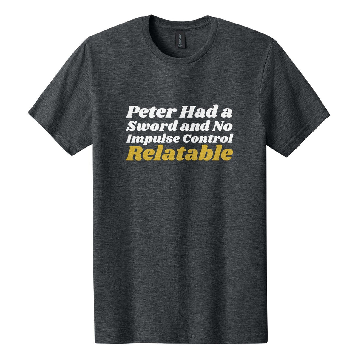 Peter Had a Sword and No Impulse Control. Relatable tee in Dark Heather, Shrikhand font, White + Metallic Gold ink