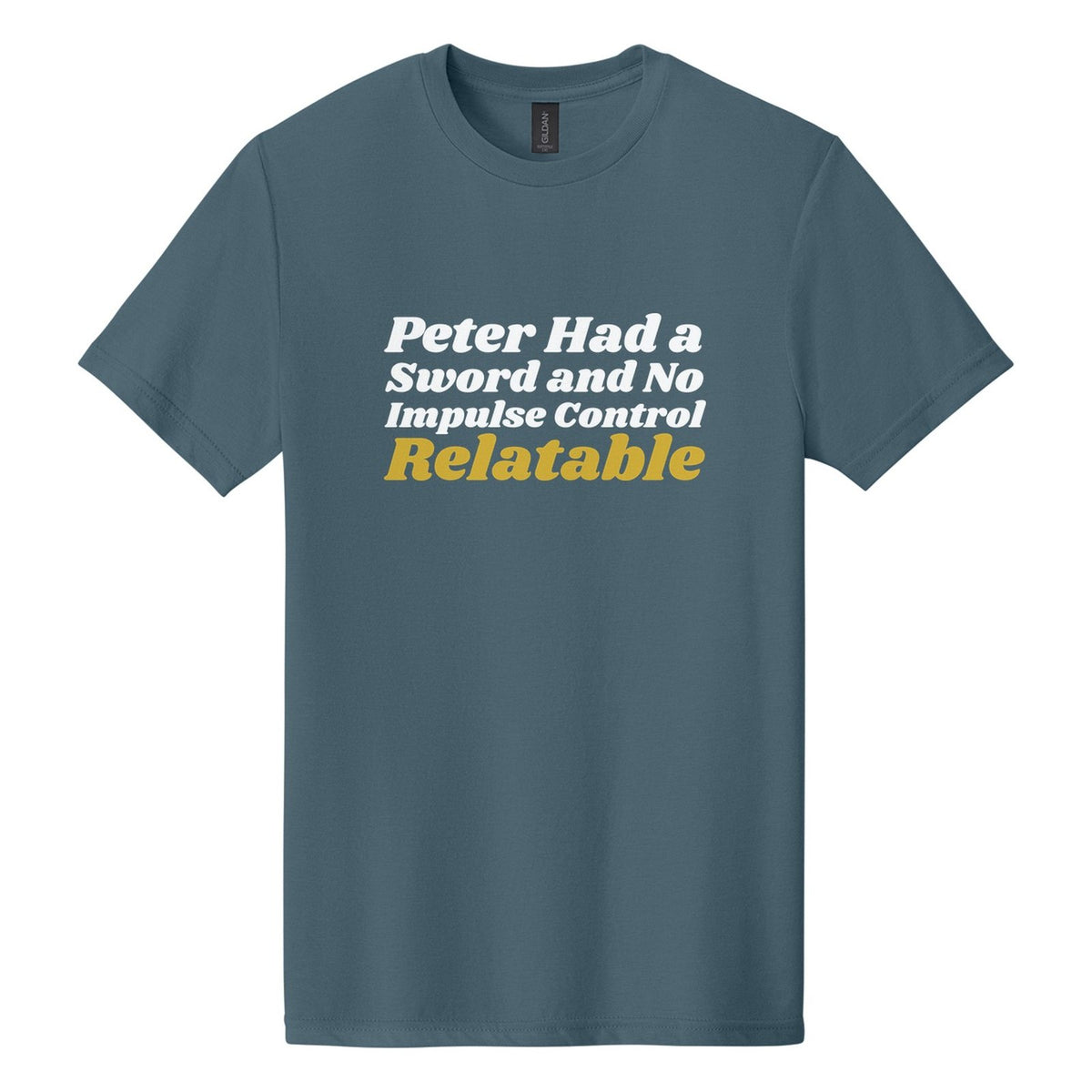 Peter Had a Sword and No Impulse Control. Relatable tee in Steel Blue, Shrikhand font, White + Metallic Gold ink