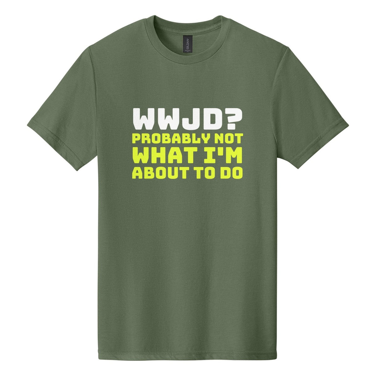 WWJD? Probably Not What I'm About to Do tee in Cactus, Bungee font, White + Neon Yellow ink
