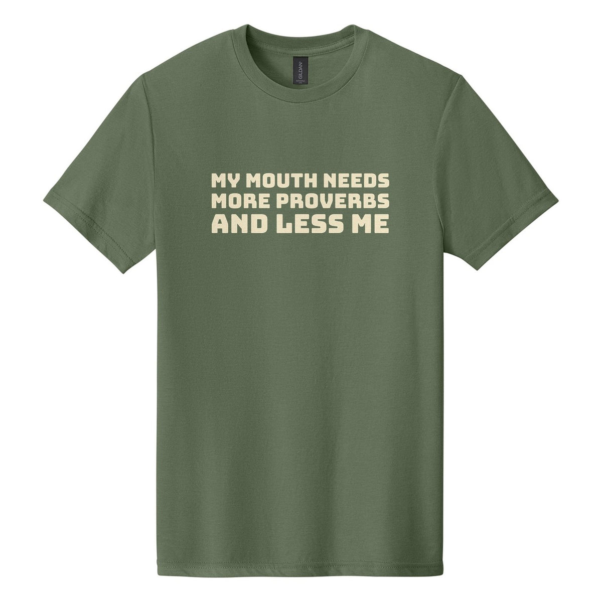 My Mouth Needs More Proverbs and Less Me tee in Cactus, Bungee font, Cream ink