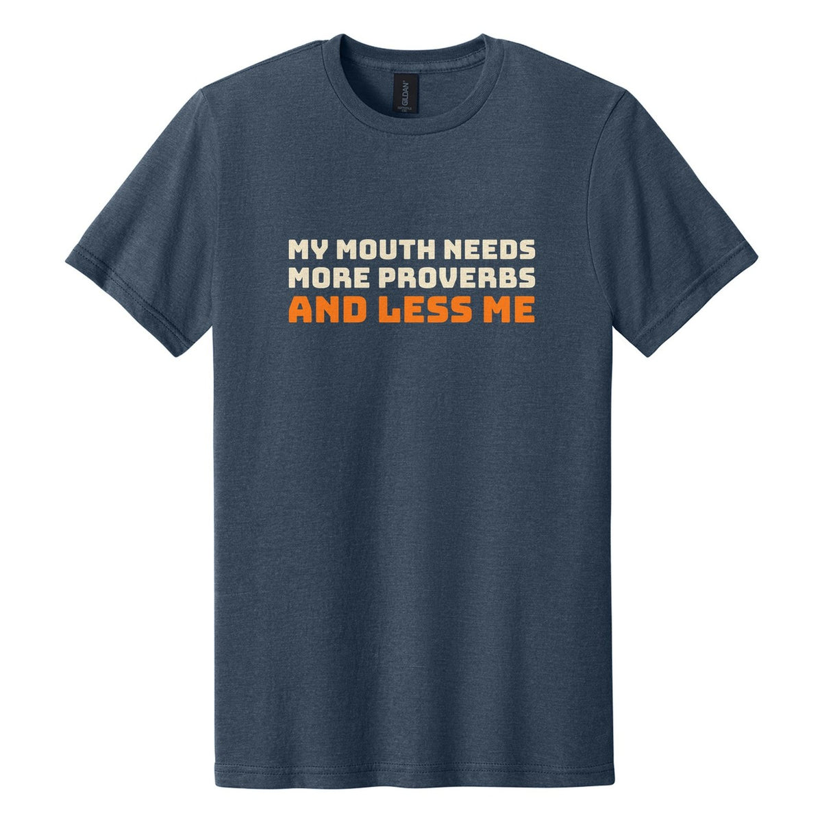 My Mouth Needs More Proverbs and Less Me tee in Navy Mist, Bungee font, Cream + Orange ink