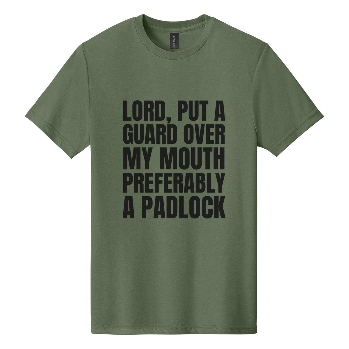 Lord, Put a Guard Over My Mouth. Preferably a Padlock tee in Cactus, Anton font, Black ink