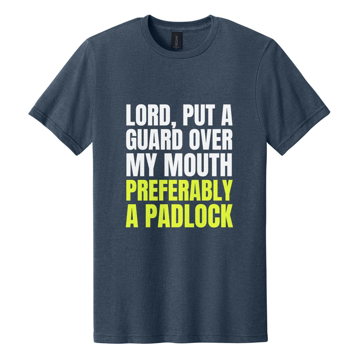 Lord, Put a Guard Over My Mouth. Preferably a Padlock tee in Navy Mist, Anton font, White + Neon Yellow ink