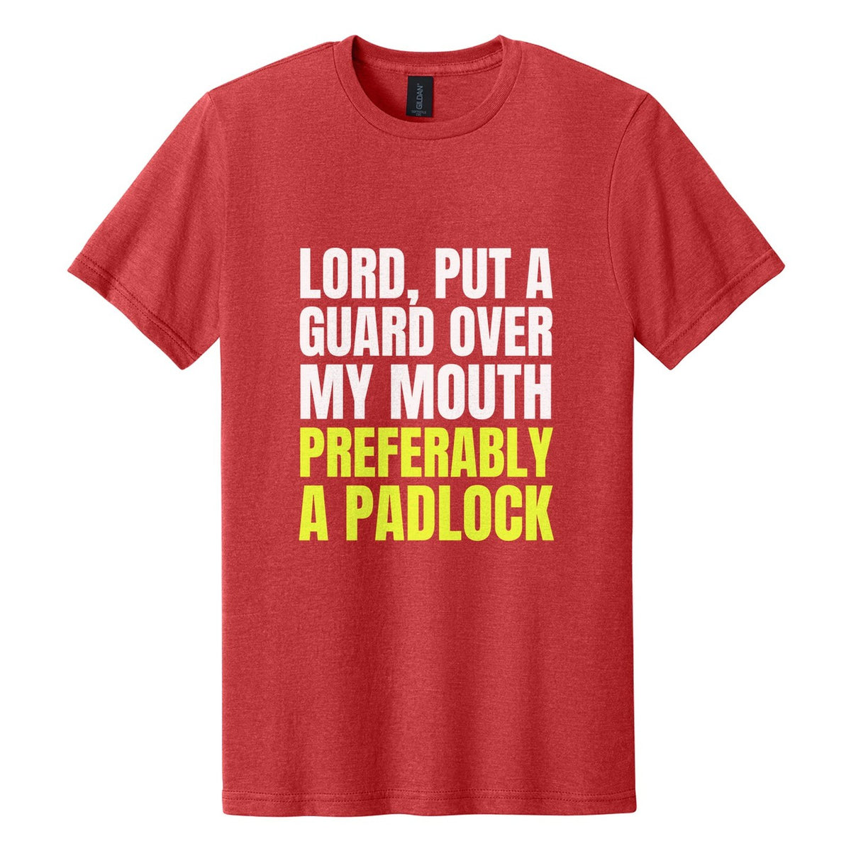 Lord, Put a Guard Over My Mouth. Preferably a Padlock tee in Red Mist, Anton font, White + Neon Yellow ink