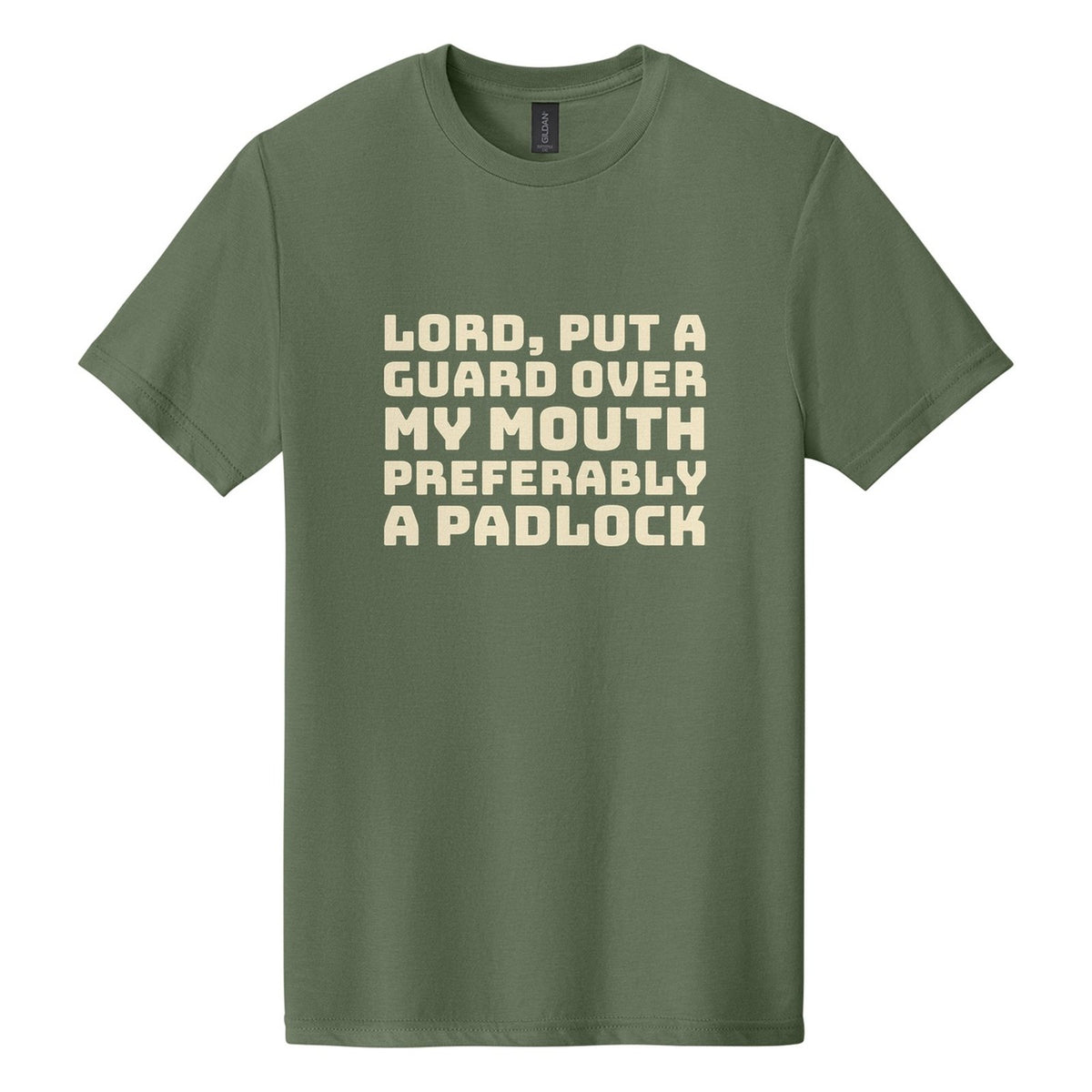 Lord, Put a Guard Over My Mouth. Preferably a Padlock tee in Cactus, Bungee font, Cream ink