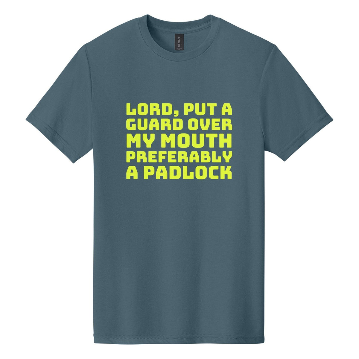 Lord, Put a Guard Over My Mouth. Preferably a Padlock tee in Steel Blue, Bungee font, Neon Yellow ink