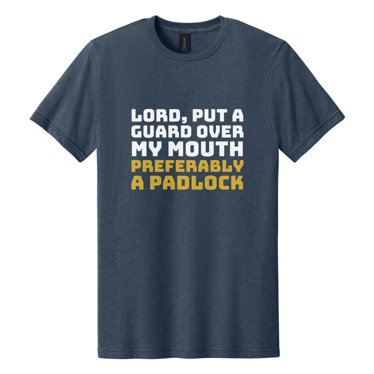 Lord, Put a Guard Over My Mouth. Preferably a Padlock tee in Navy Mist, Bungee font, White + Metallic Gold ink