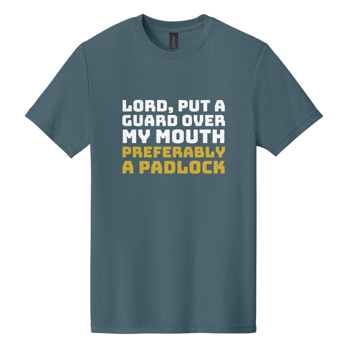 Lord, Put a Guard Over My Mouth. Preferably a Padlock tee in Steel Blue, Bungee font, White + Metallic Gold ink