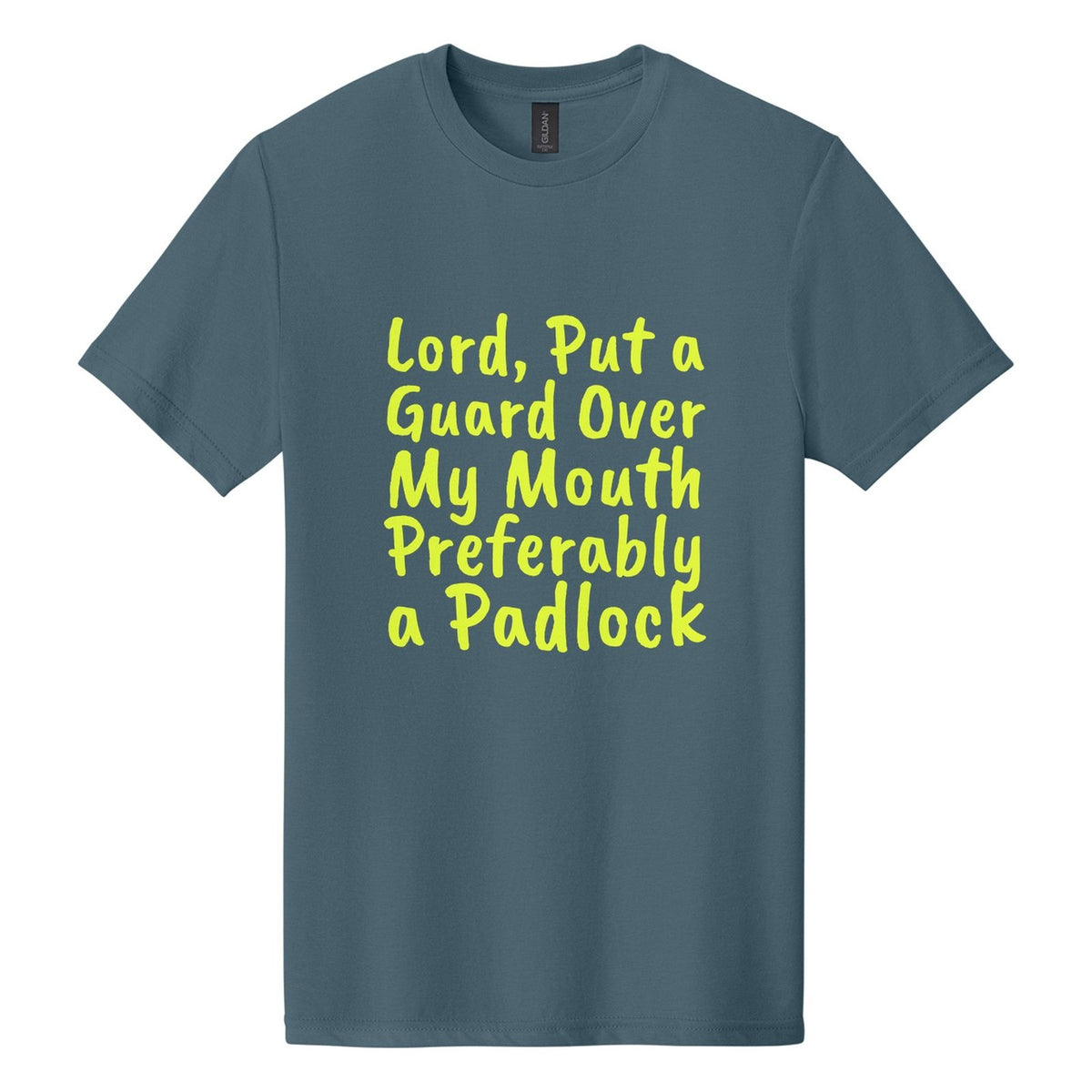Lord, Put a Guard Over My Mouth. Preferably a Padlock tee in Steel Blue, Caveat Brush font, Neon Yellow ink