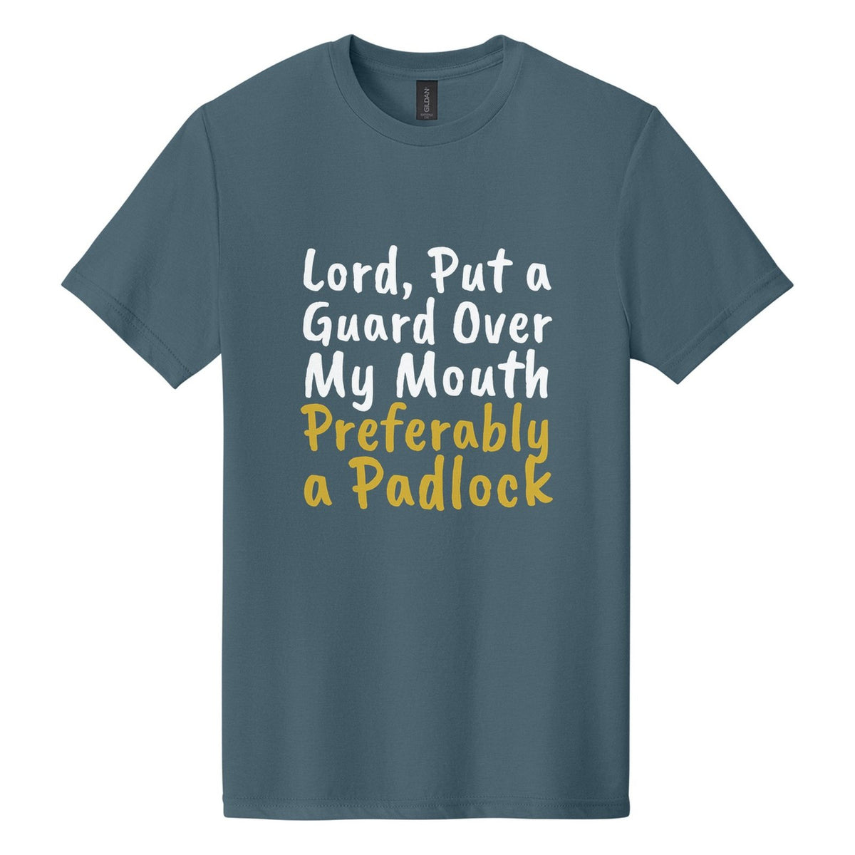 Lord, Put a Guard Over My Mouth. Preferably a Padlock tee in Steel Blue, Caveat Brush font, White + Metallic Gold ink