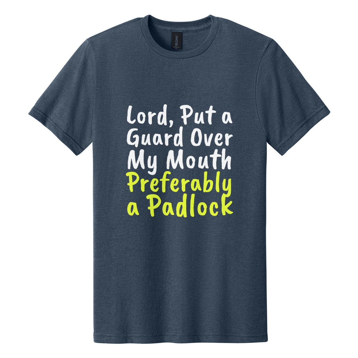 Lord, Put a Guard Over My Mouth. Preferably a Padlock tee in Navy Mist, Caveat Brush font, White + Neon Yellow ink
