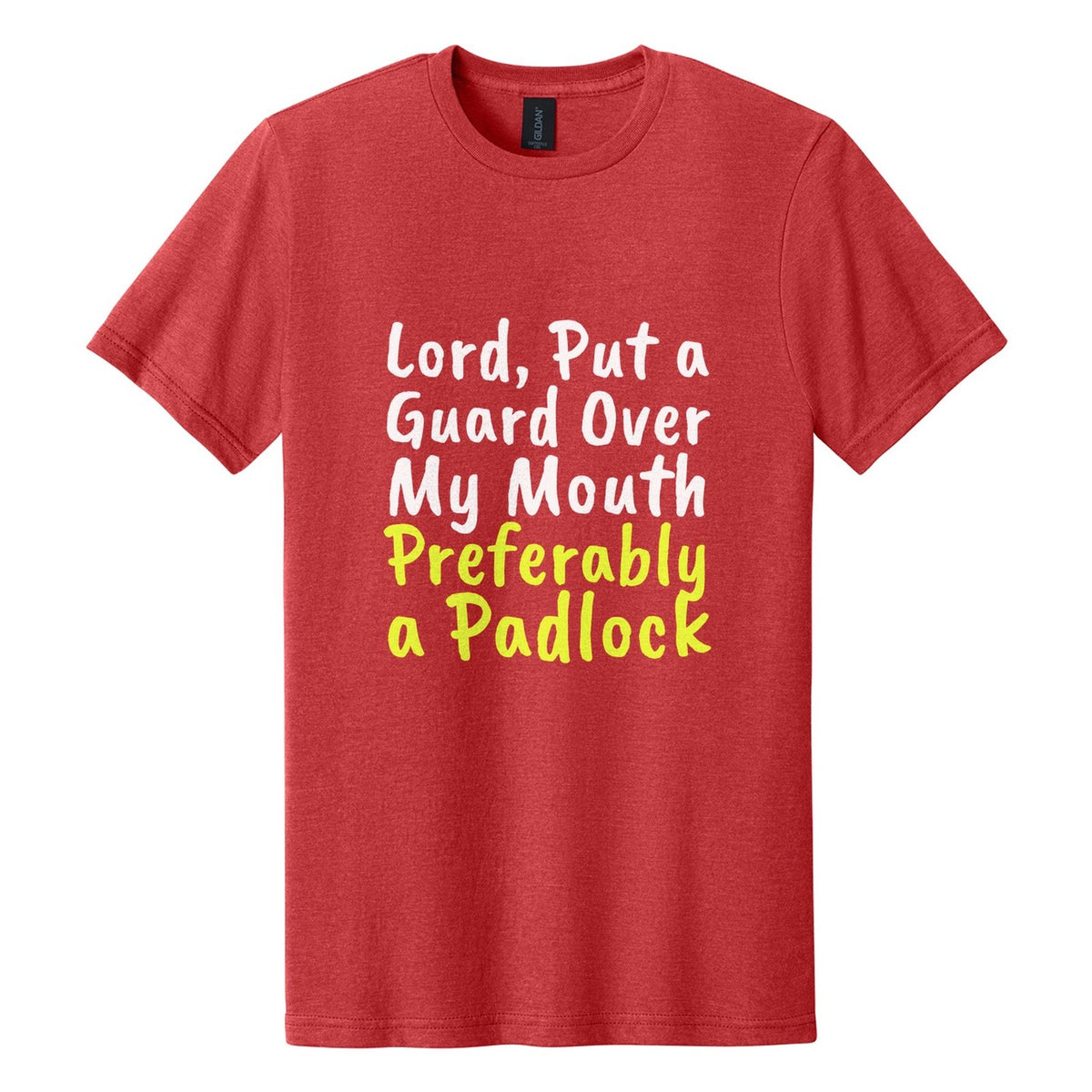 Lord, Put a Guard Over My Mouth. Preferably a Padlock tee in Red Mist, Caveat Brush font, White + Neon Yellow ink