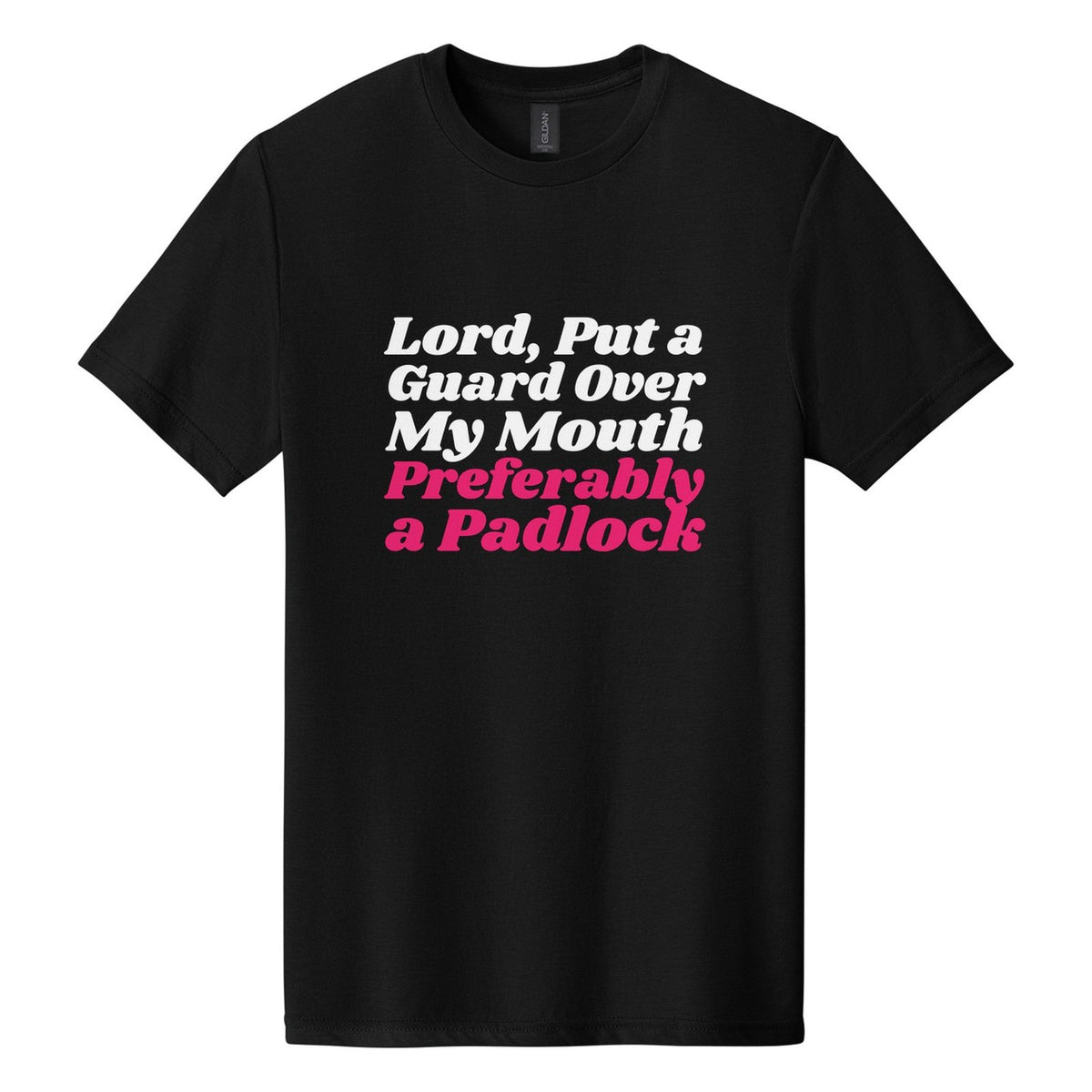 Lord, Put a Guard Over My Mouth. Preferably a Padlock tee in Pitch Black, Shrikhand font, White + Hot Pink ink
