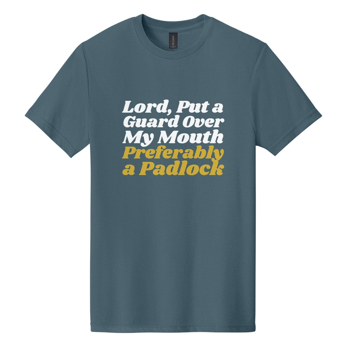 Lord, Put a Guard Over My Mouth. Preferably a Padlock tee in Steel Blue, Shrikhand font, White + Metallic Gold ink