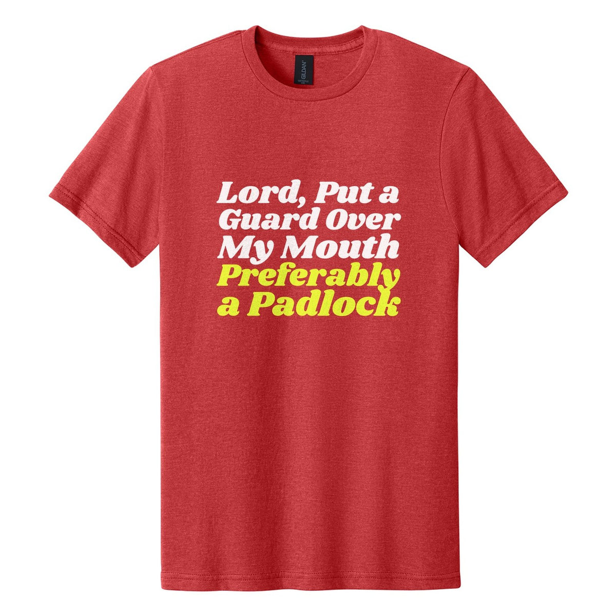 Lord, Put a Guard Over My Mouth. Preferably a Padlock tee in Red Mist, Shrikhand font, White + Neon Yellow ink