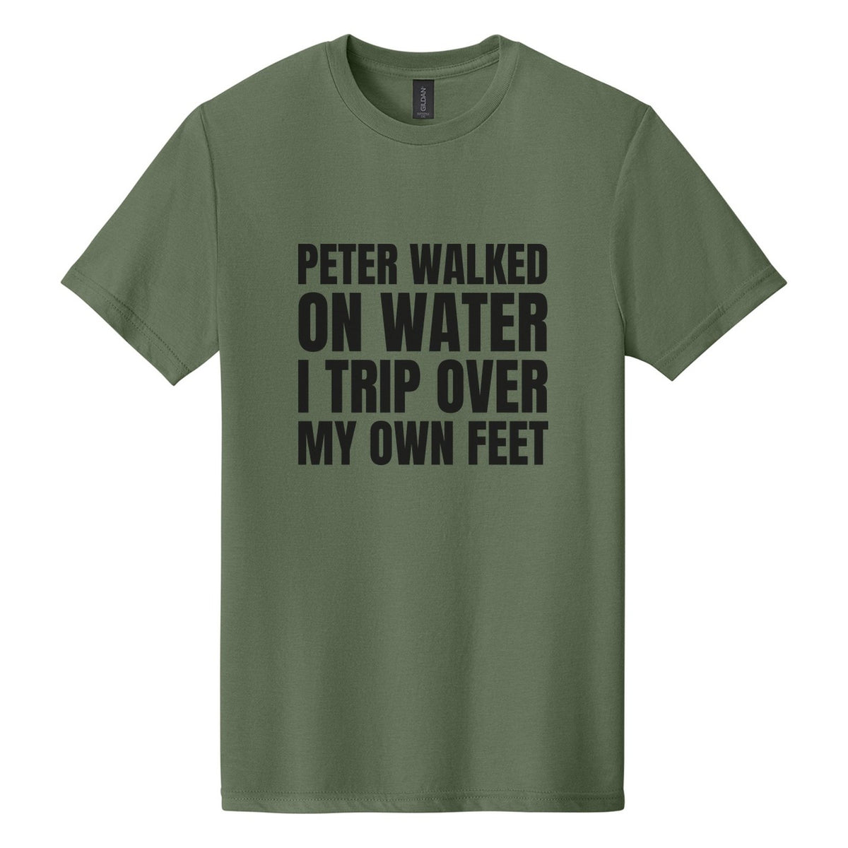 Peter Walked on Water. I Trip Over My Own Feet tee in Cactus, Anton font, Black ink