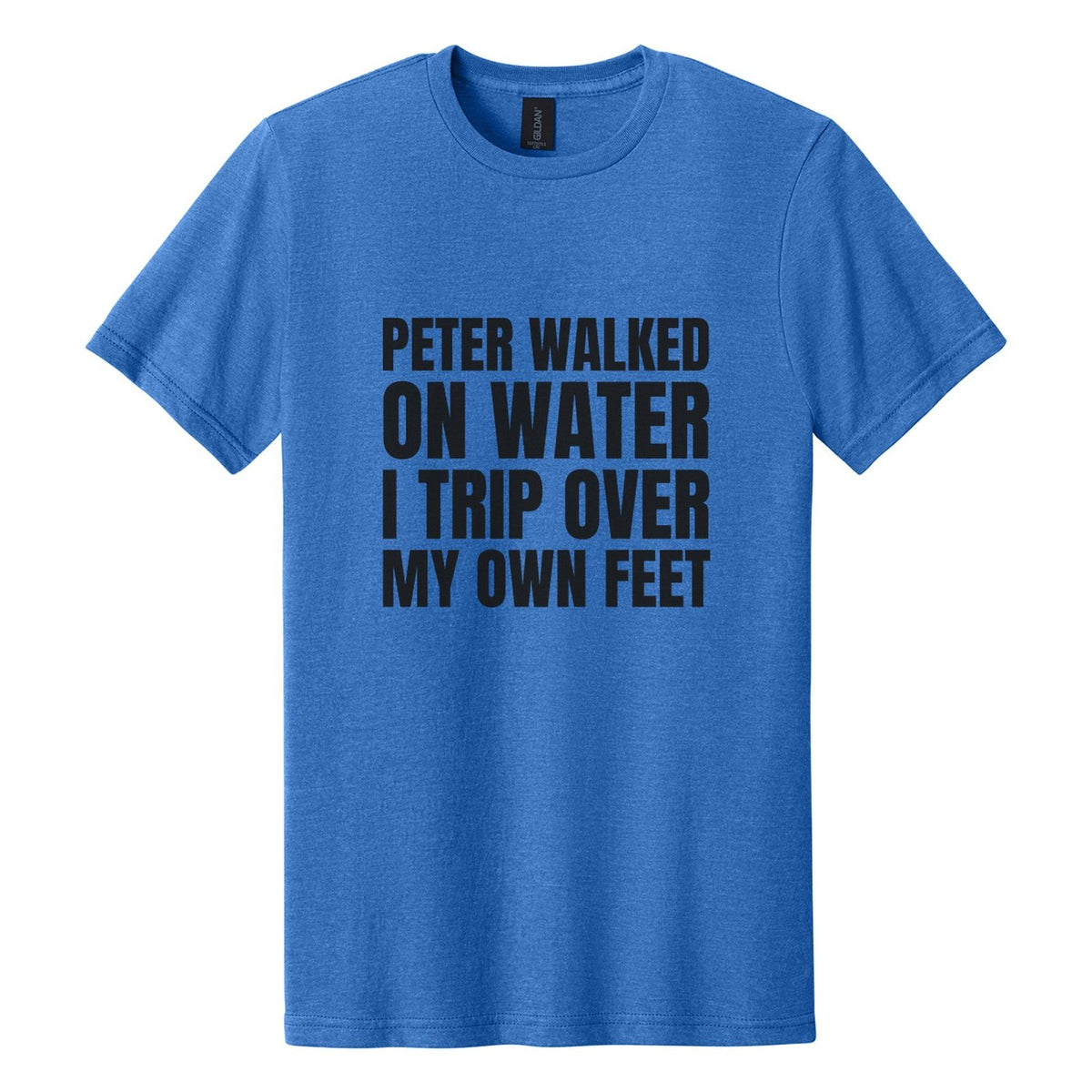 Peter Walked on Water. I Trip Over My Own Feet tee in Royal Mist, Anton font, Black ink