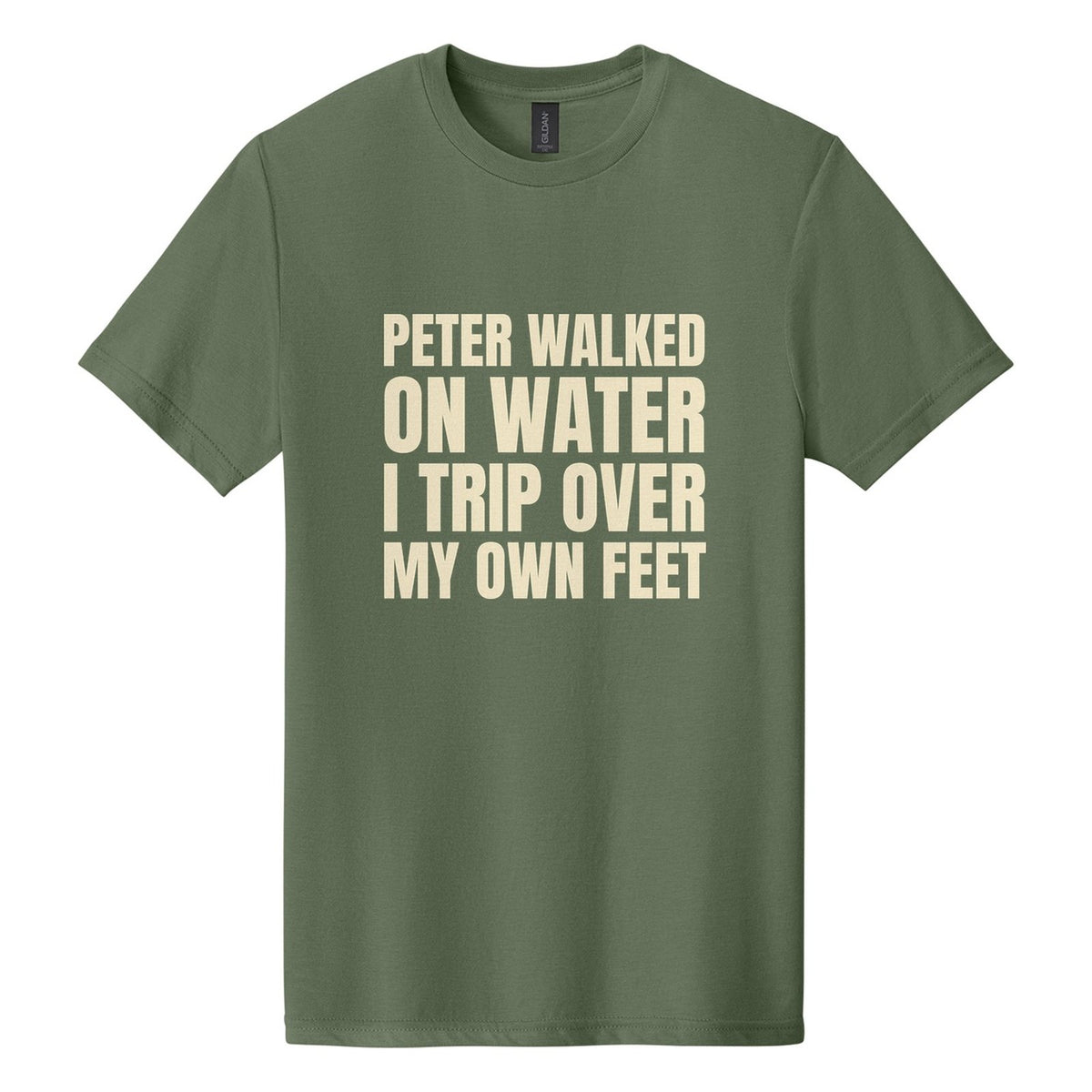 Peter Walked on Water. I Trip Over My Own Feet tee in Cactus, Anton font, Cream ink