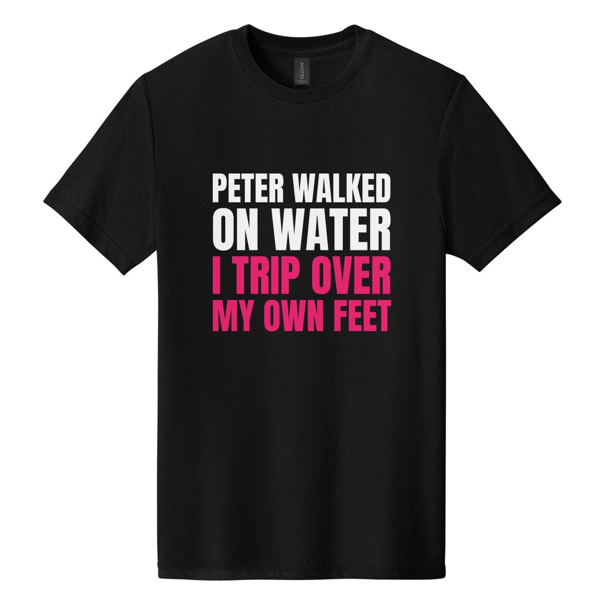 Peter Walked on Water. I Trip Over My Own Feet tee in Pitch Black, Anton font, White + Hot Pink ink