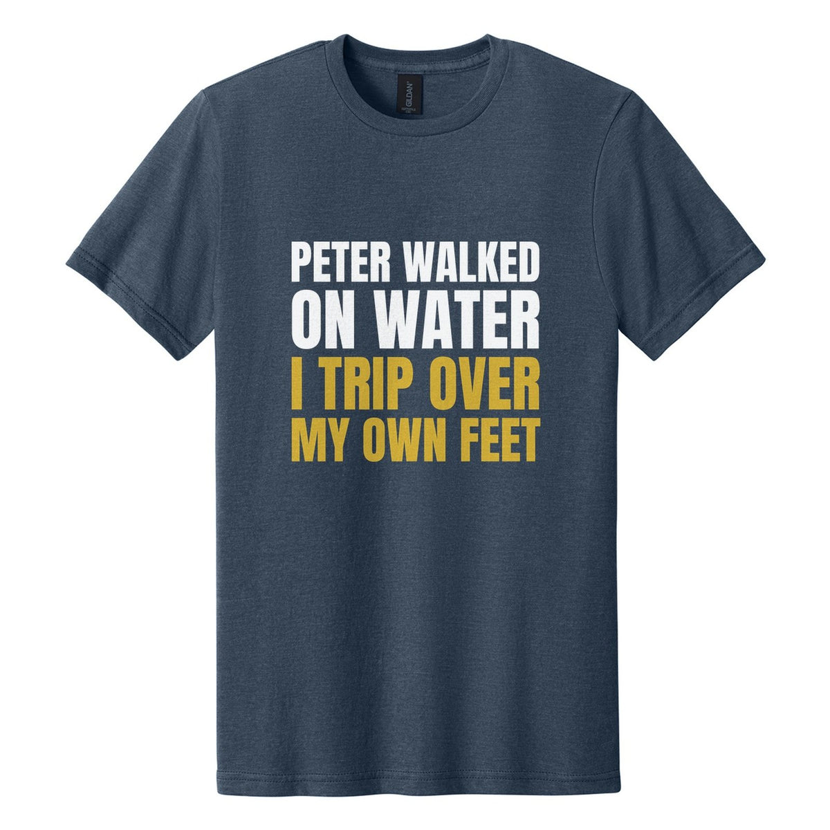 Peter Walked on Water. I Trip Over My Own Feet tee in Navy Mist, Anton font, White + Metallic Gold ink