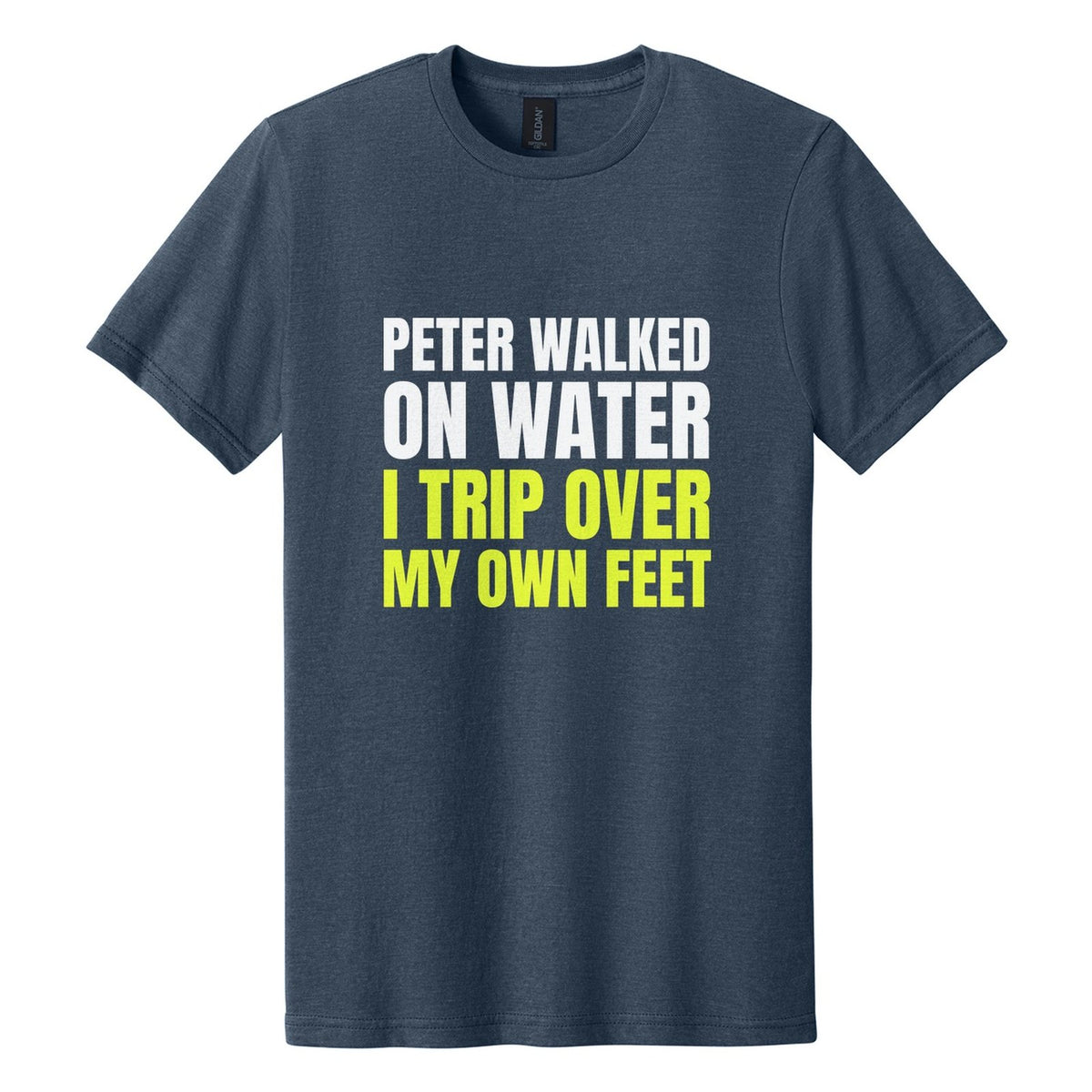 Peter Walked on Water. I Trip Over My Own Feet tee in Navy Mist, Anton font, White + Neon Yellow ink