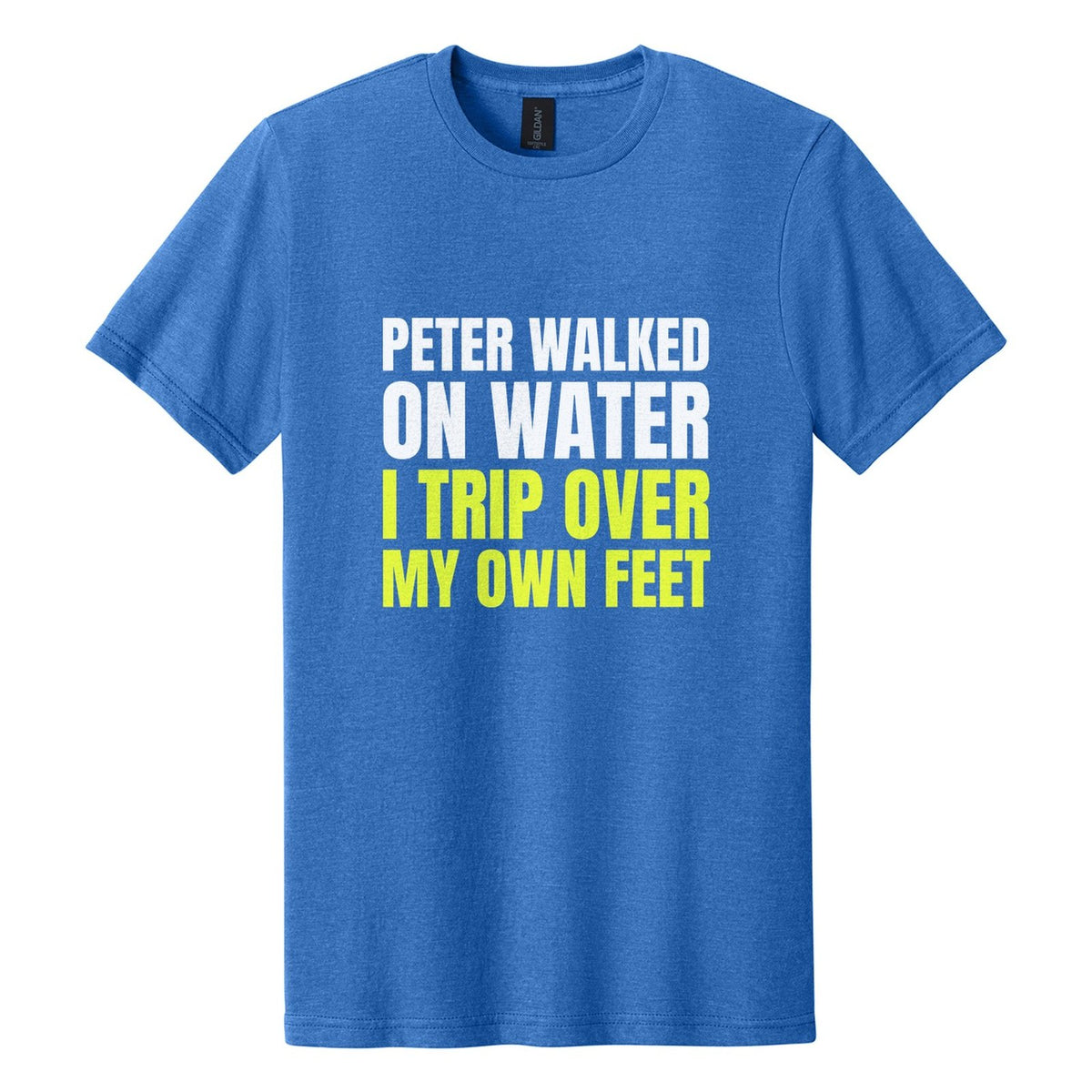 Peter Walked on Water. I Trip Over My Own Feet tee in Royal Mist, Anton font, White + Neon Yellow ink