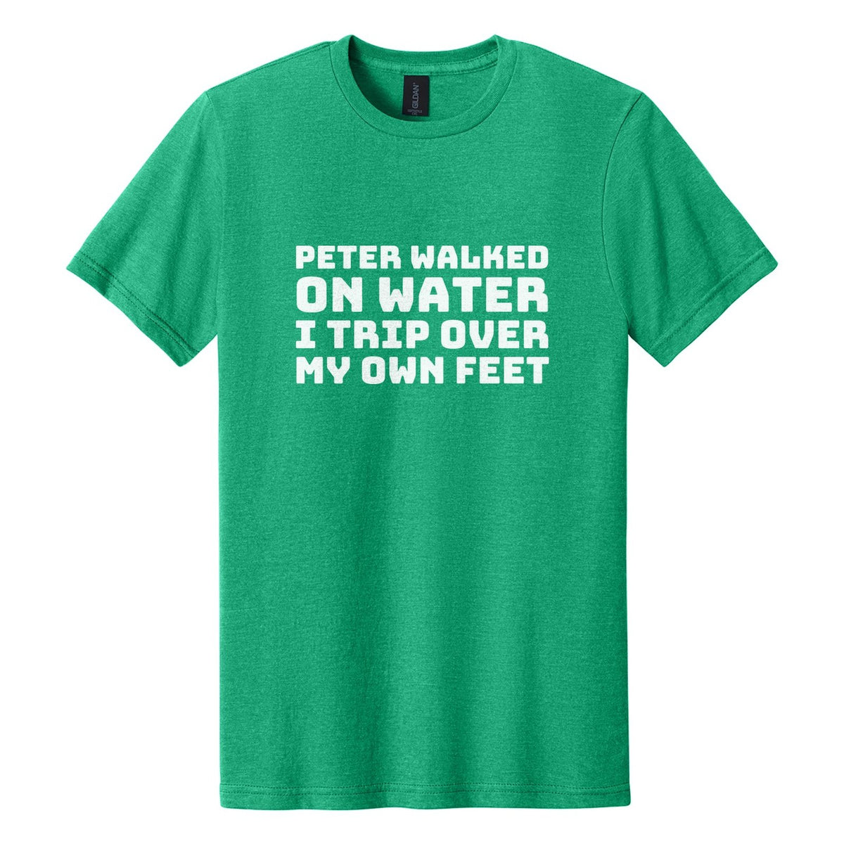 Peter Walked on Water. I Trip Over My Own Feet tee in Kelly Mist, Bungee font, White ink