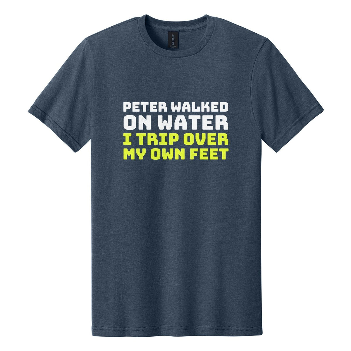 Peter Walked on Water. I Trip Over My Own Feet tee in Navy Mist, Bungee font, White + Neon Yellow ink