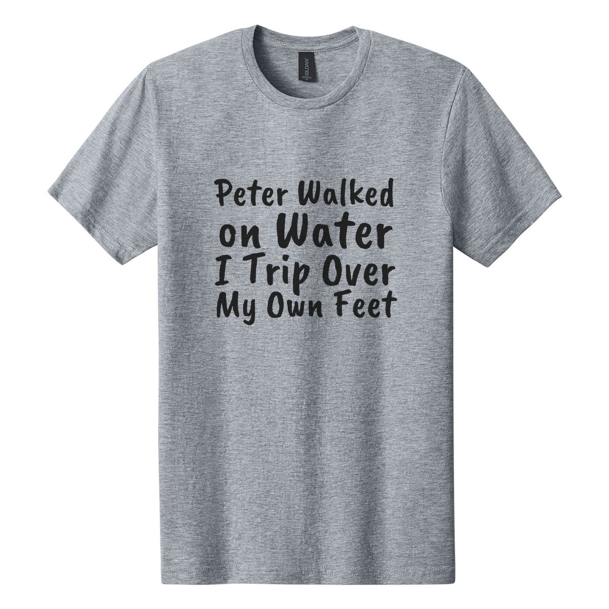 Peter Walked on Water. I Trip Over My Own Feet tee in Ring Spun Sport Grey, Caveat Brush font, Black ink