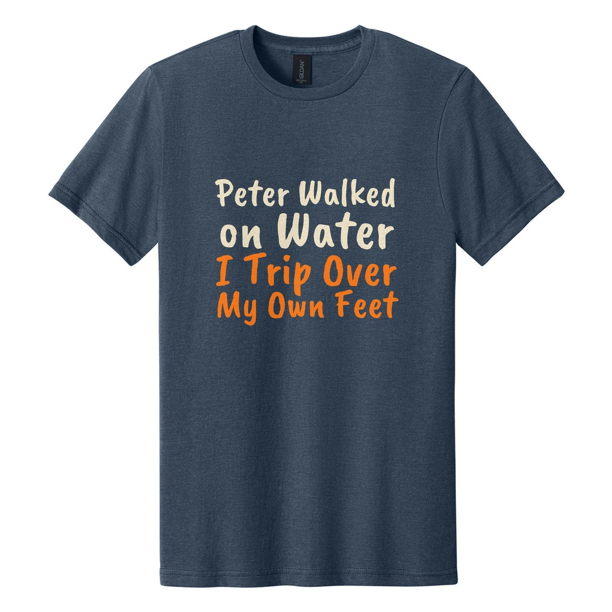 Peter Walked on Water. I Trip Over My Own Feet tee in Navy Mist, Caveat Brush font, Cream + Orange ink