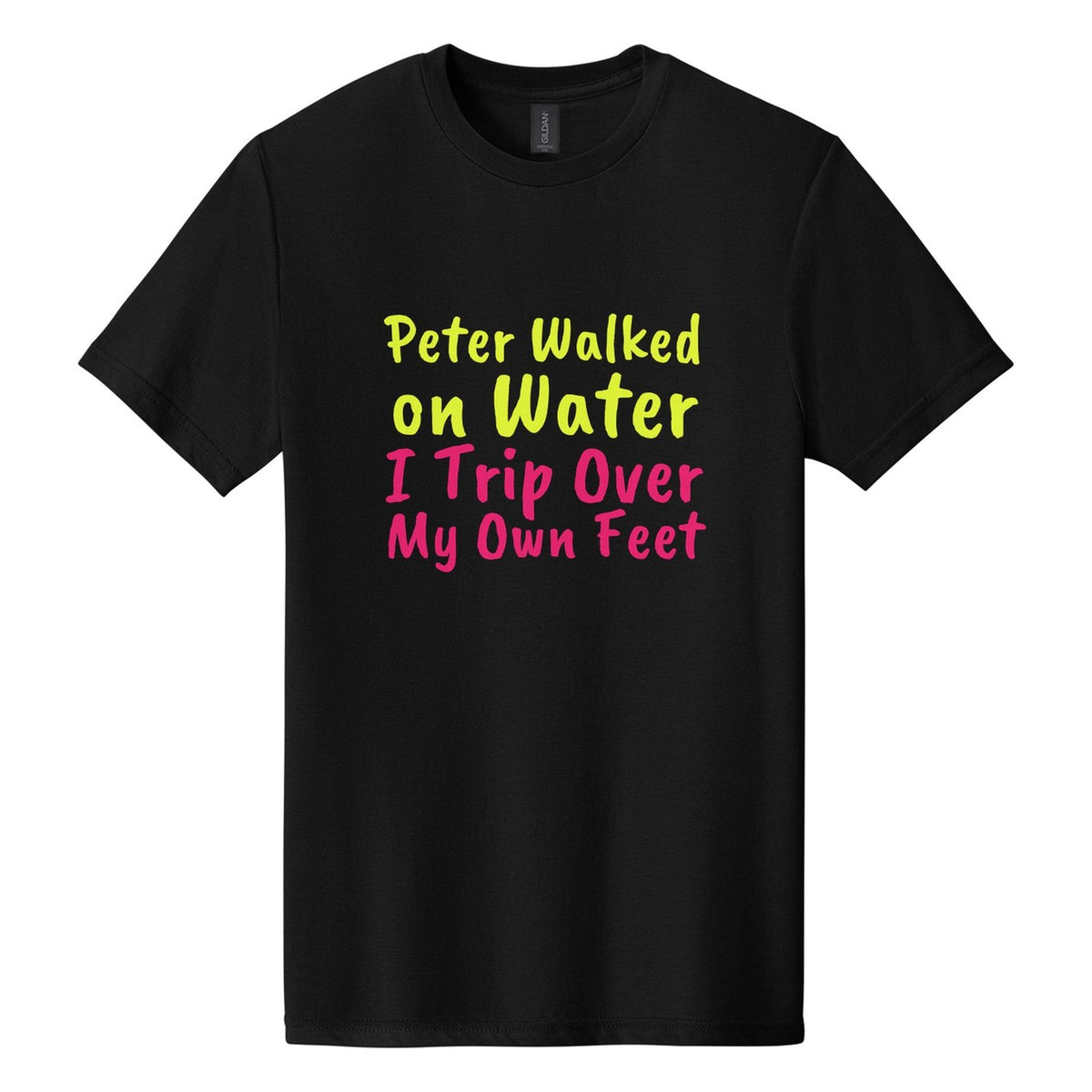Peter Walked on Water. I Trip Over My Own Feet tee in Pitch Black, Caveat Brush font, Neon Yellow + Hot Pink ink