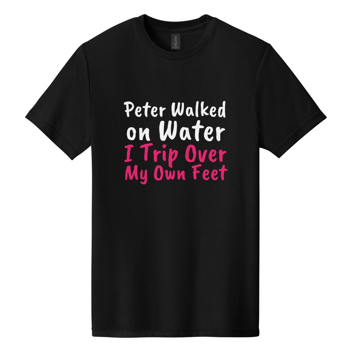 Peter Walked on Water. I Trip Over My Own Feet tee in Pitch Black, Caveat Brush font, White + Hot Pink ink