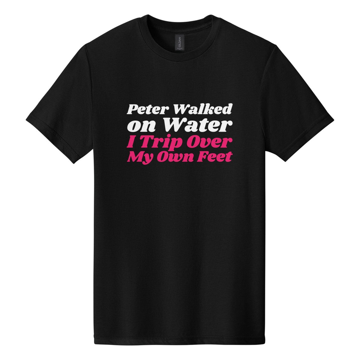 Peter Walked on Water. I Trip Over My Own Feet tee in Pitch Black, Shrikhand font, White + Hot Pink ink