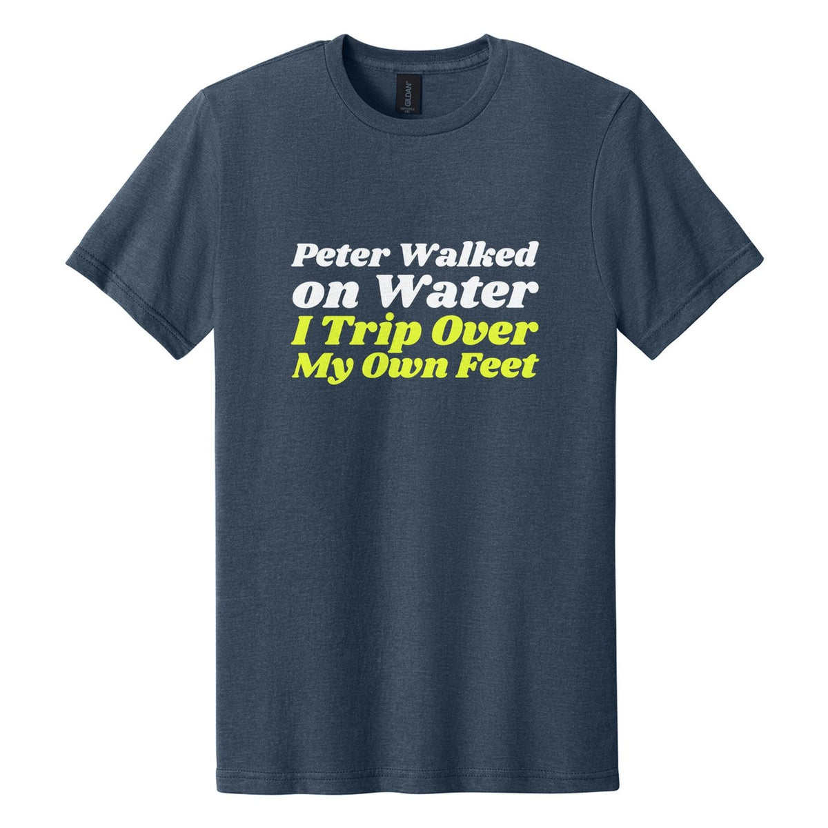 Peter Walked on Water. I Trip Over My Own Feet tee in Navy Mist, Shrikhand font, White + Neon Yellow ink