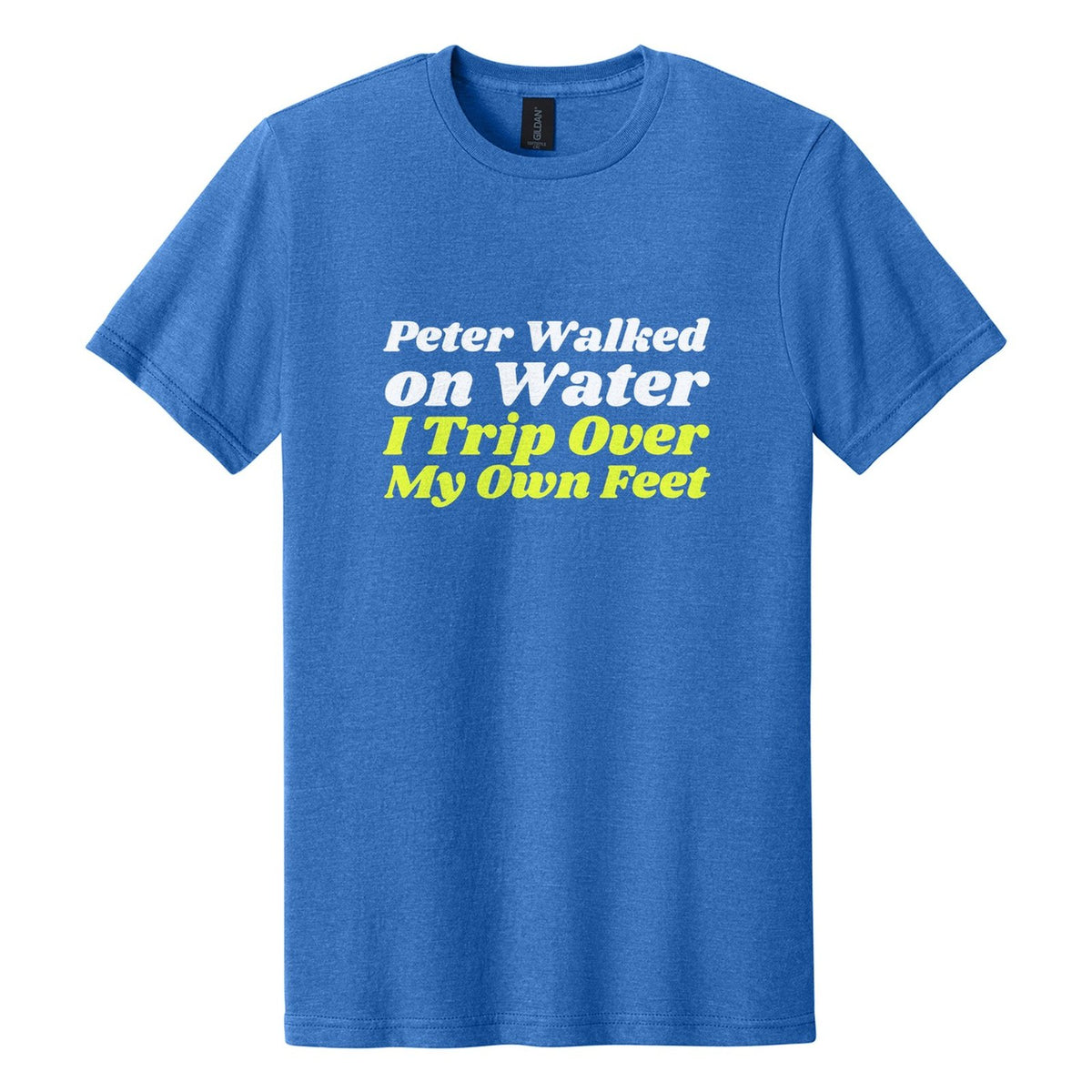Peter Walked on Water. I Trip Over My Own Feet tee in Royal Mist, Shrikhand font, White + Neon Yellow ink