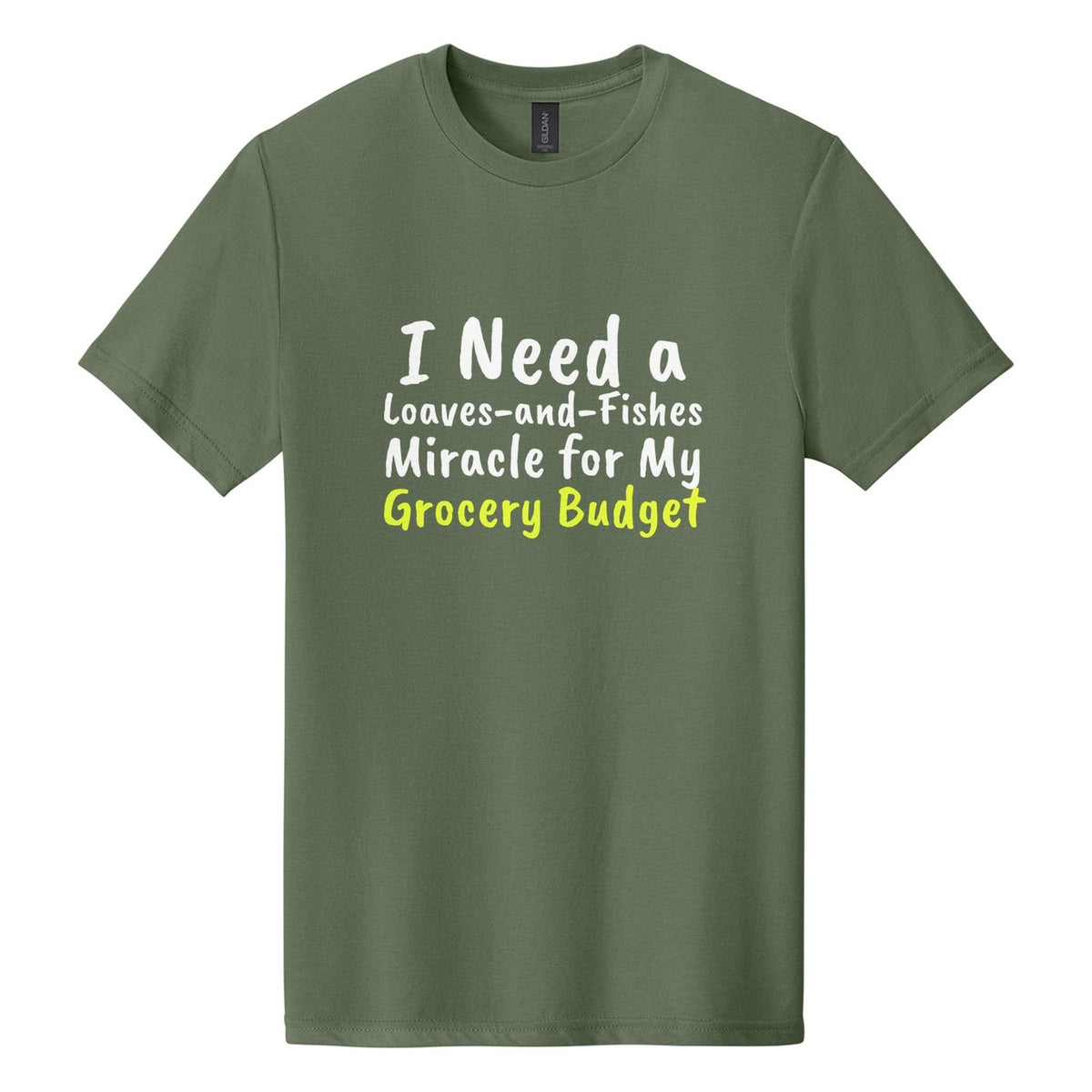 I Need a Loaves-and-Fishes Miracle for My Grocery Budget tee in Cactus, Caveat Brush font, White + Neon Yellow ink