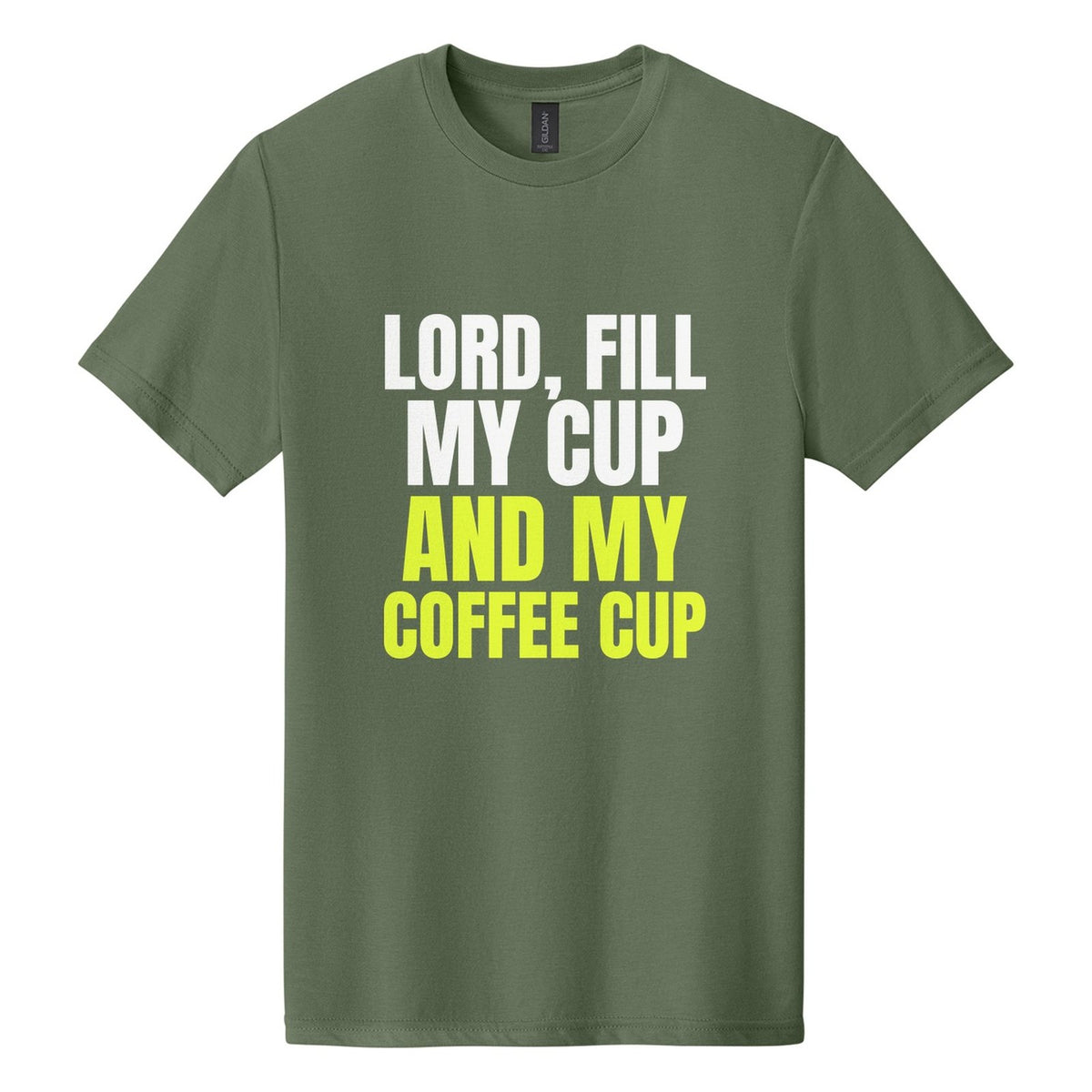 Lord, Fill My Cup. And My Coffee Cup tee in Cactus, Anton font, White + Neon Yellow ink