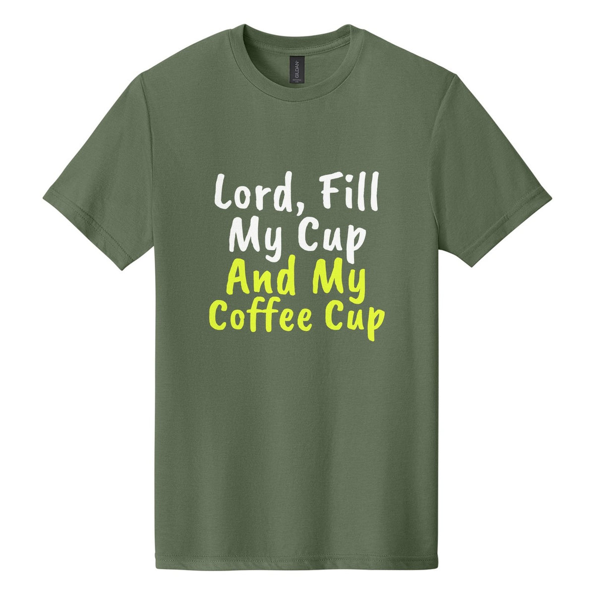 Lord, Fill My Cup. And My Coffee Cup tee in Cactus, Caveat Brush font, White + Neon Yellow ink