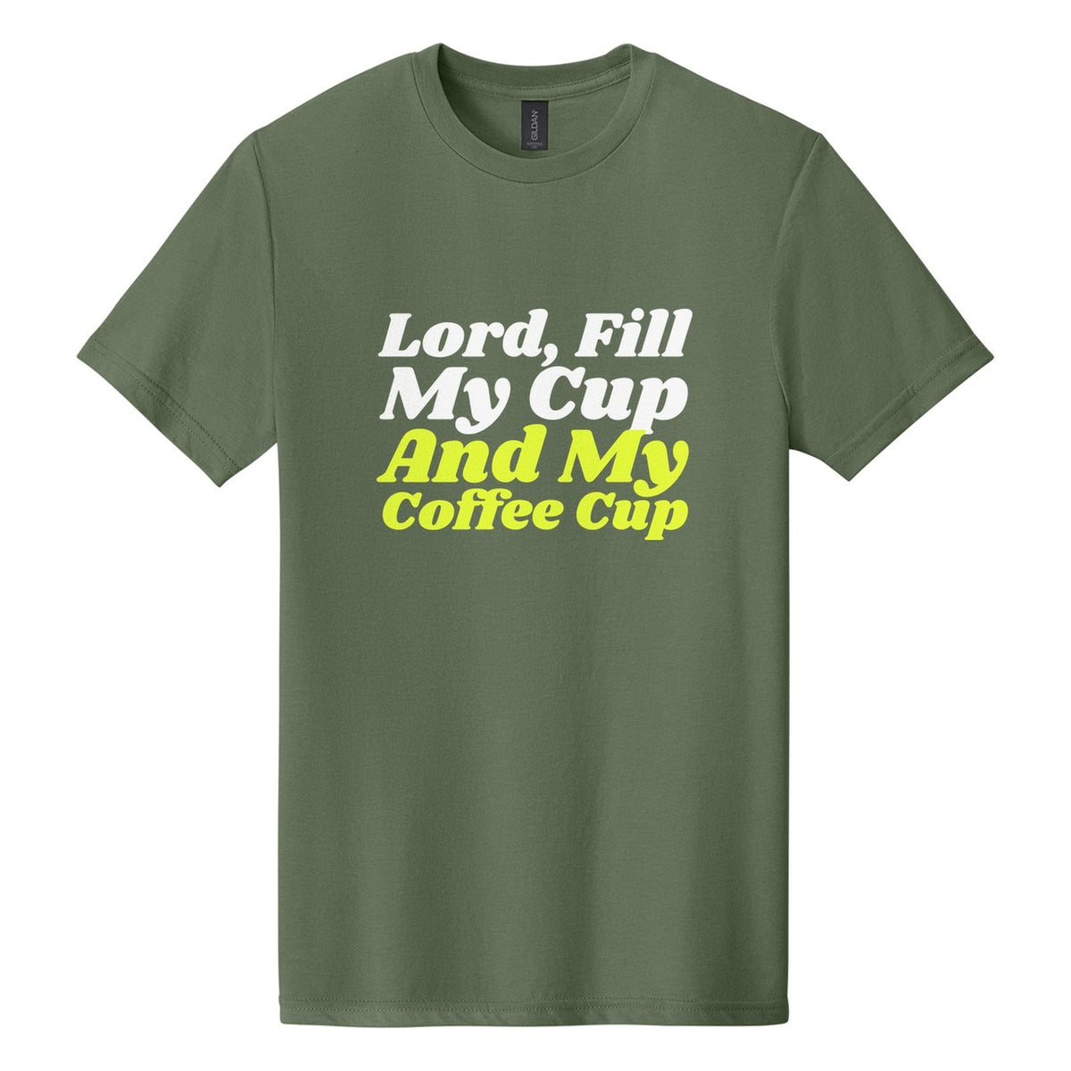 Lord, Fill My Cup. And My Coffee Cup tee in Cactus, Shrikhand font, White + Neon Yellow ink