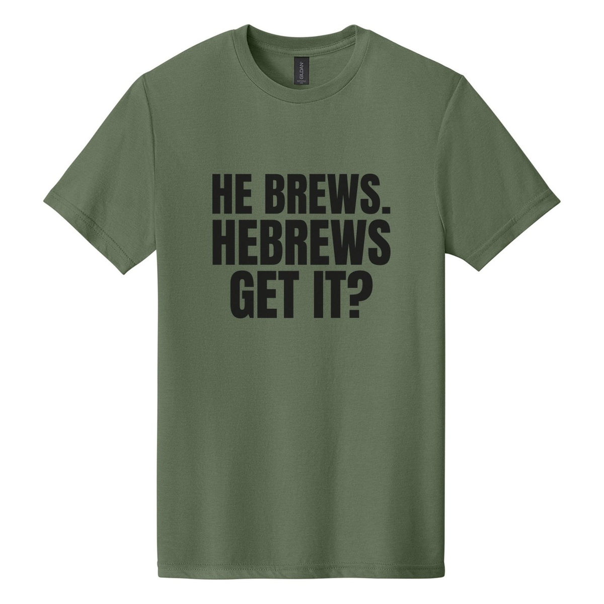 He Brews. Hebrews. Get It? tee in Cactus, Anton font, Black ink