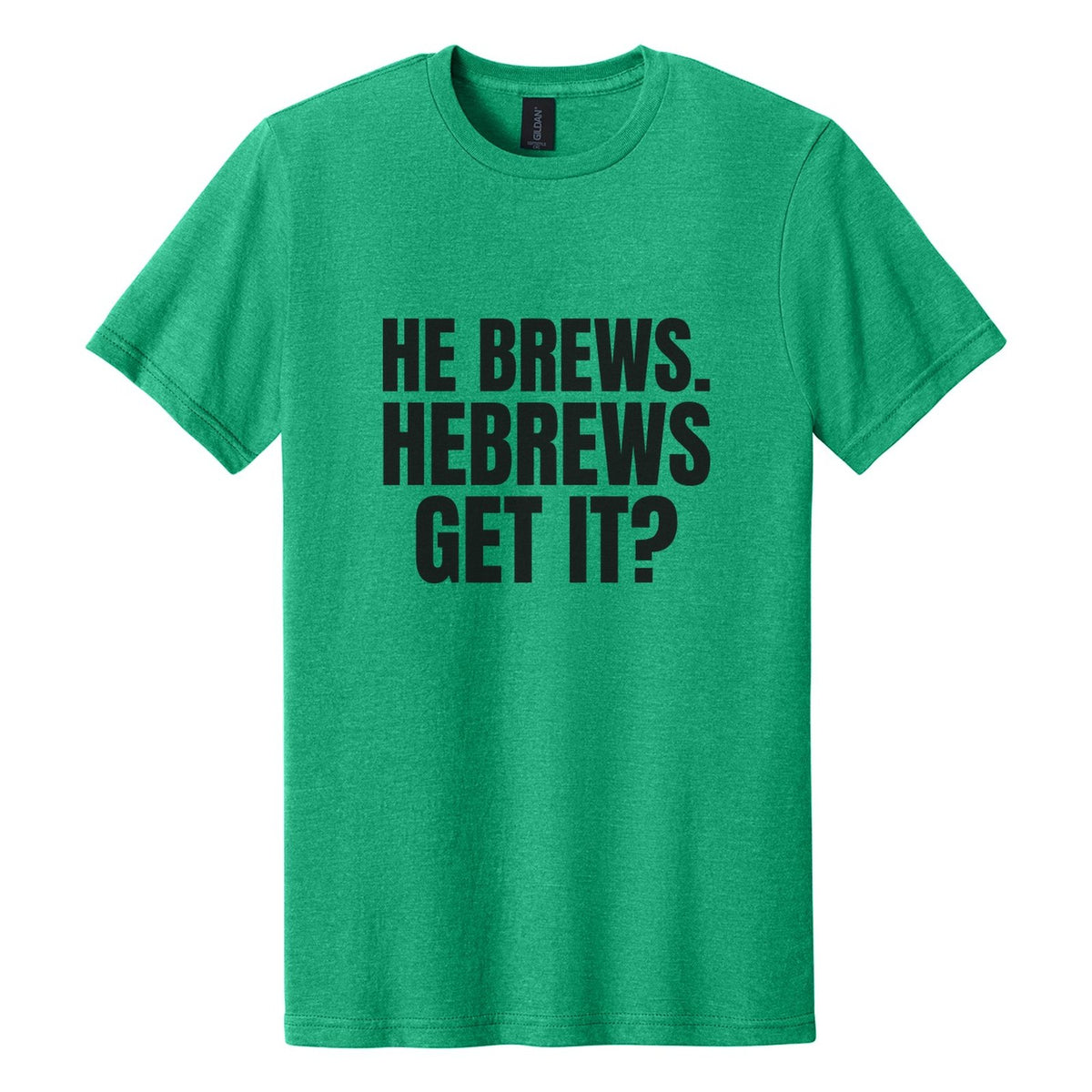 He Brews. Hebrews. Get It? tee in Kelly Mist, Anton font, Black ink