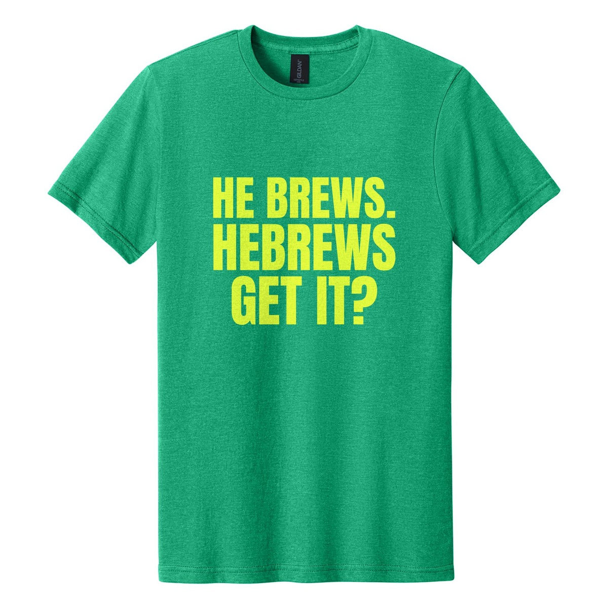 He Brews. Hebrews. Get It? tee in Kelly Mist, Anton font, Neon Yellow ink