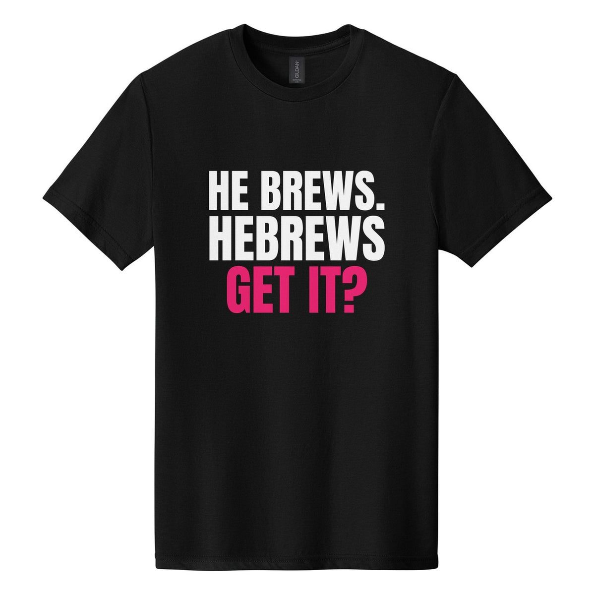 He Brews. Hebrews. Get It? tee in Pitch Black, Anton font, White + Hot Pink ink