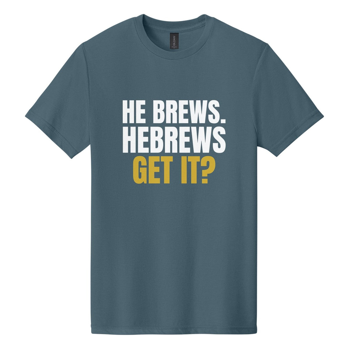He Brews. Hebrews. Get It? tee in Steel Blue, Anton font, White + Metallic Gold ink
