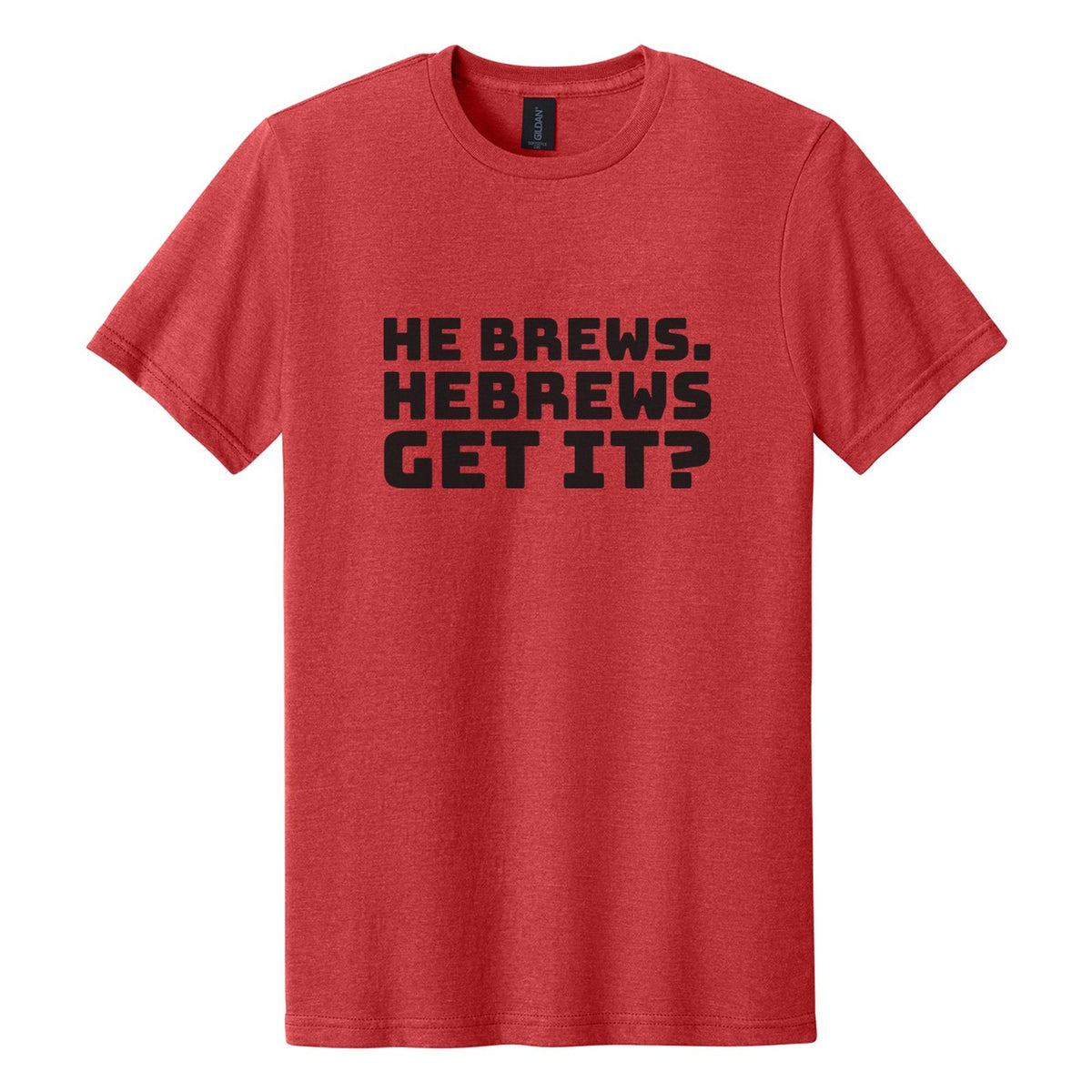He Brews. Hebrews. Get It? tee in Red Mist, Bungee font, Black ink