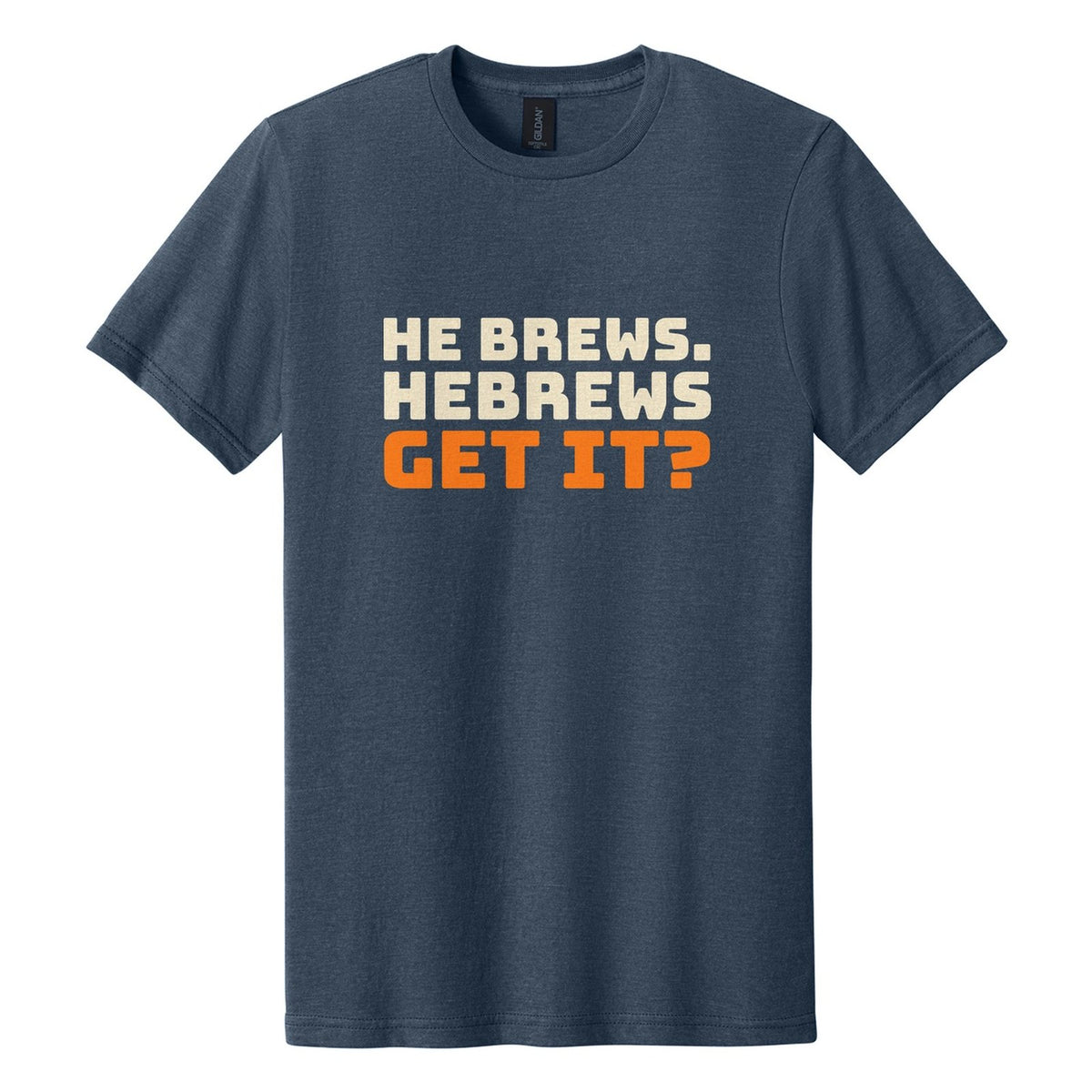 He Brews. Hebrews. Get It? tee in Navy Mist, Bungee font, Cream + Orange ink