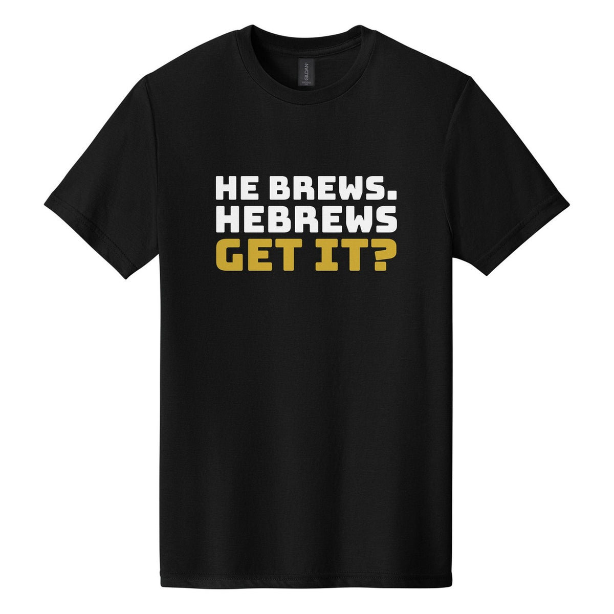 He Brews. Hebrews. Get It? tee in Pitch Black, Bungee font, White + Metallic Gold ink
