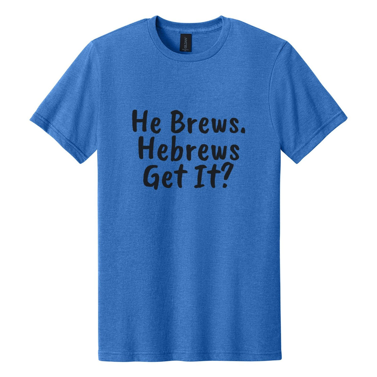 He Brews. Hebrews. Get It? tee in Royal Mist, Caveat Brush font, Black ink