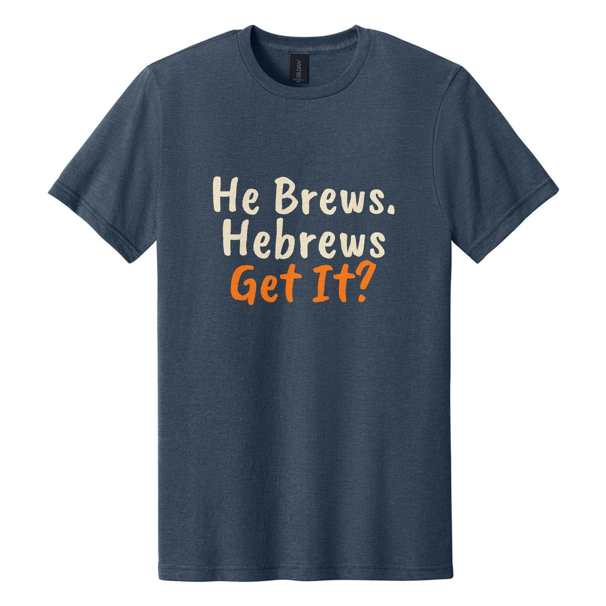 He Brews. Hebrews. Get It? tee in Navy Mist, Caveat Brush font, Cream + Orange ink