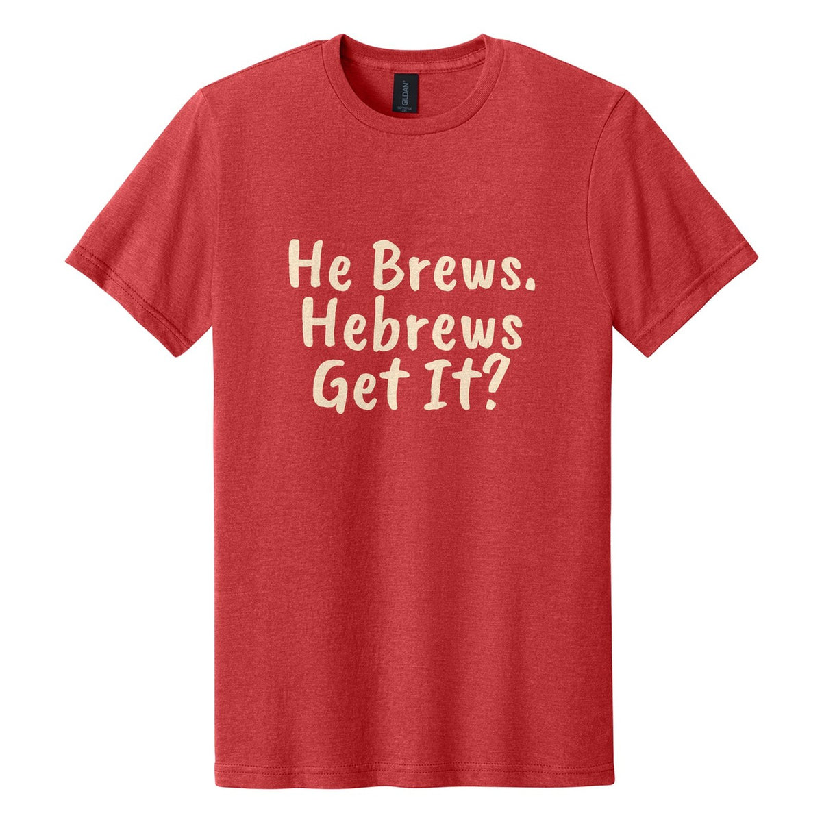 He Brews. Hebrews. Get It? tee in Red Mist, Caveat Brush font, Cream ink